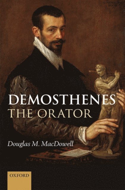 Douglas M. MacDowell - Demosthenes the Orator, E-bok