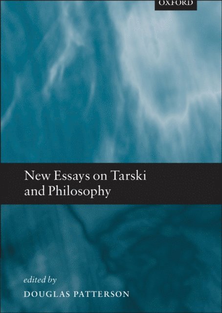 Douglas Patterson - New Essays on Tarski and Philosophy, E-bok