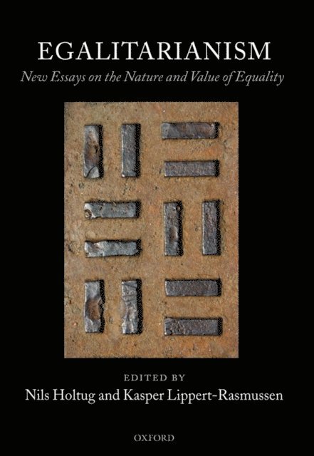 Kasper Lippert-Rasmussen, Nils Holtug - Egalitarianism, E-bok