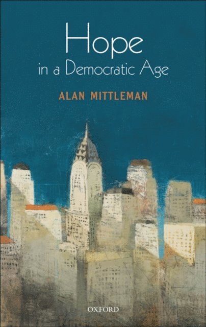 Alan Mittleman - Hope in a Democratic Age, E-bok