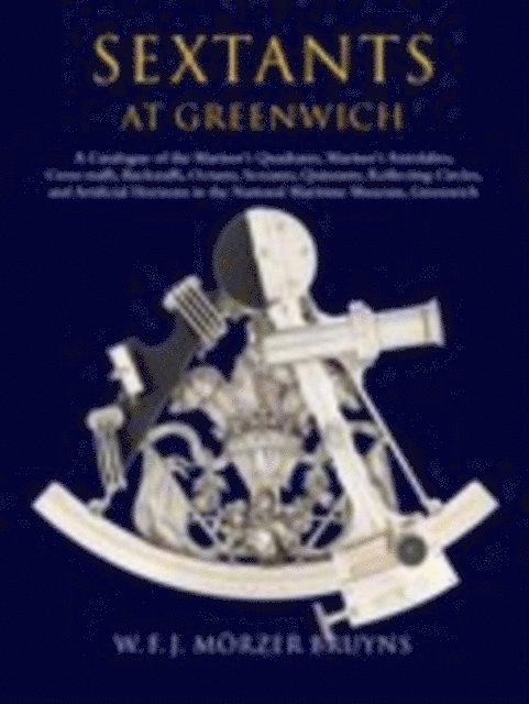 Richard Dunn, W. F. J. MA¶rzer Bruyns - Sextants at Greenwich, E-bok
