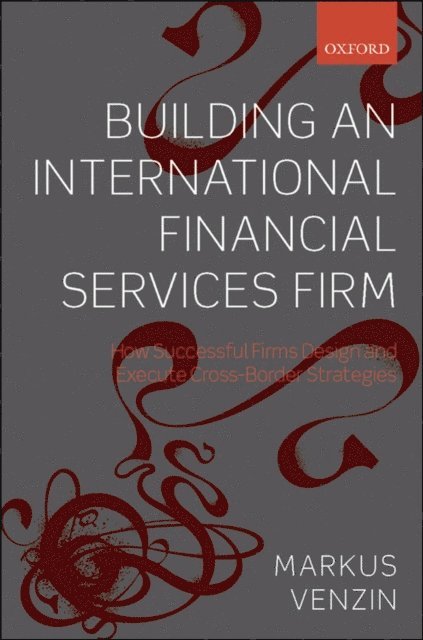 Markus Venzin - Building an International Financial Services Firm, E-bok