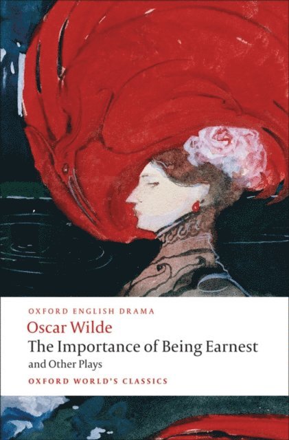 Oscar Wilde, Peter Raby - Importance of Being Earnest and Other Plays, E-bok