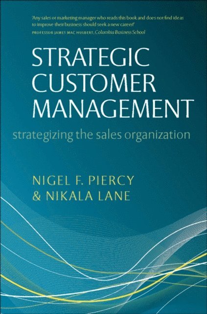Nikala Lane, Nigel F Piercy - Strategic Customer Management, E-bok