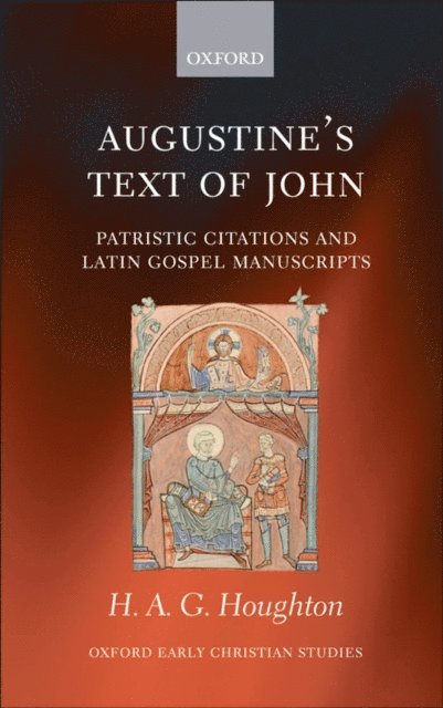 H. A. G. Houghton - Augustine's Text of John, E-bok