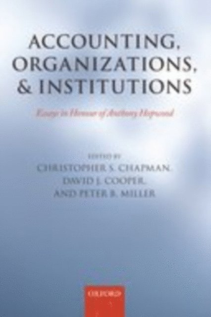 Peter Miller, David J. Cooper, Christopher S. Chapman - Accounting, Organizations, and Institutions, E-bok
