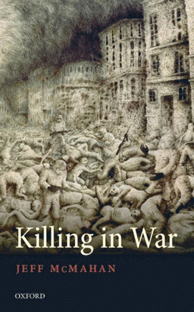 Jeff McMahan - Killing in War, E-bok