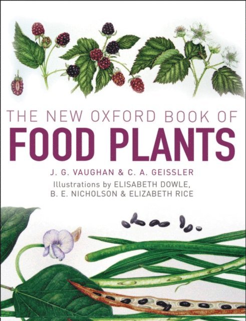 Catherine Geissler, John Vaughan - New Oxford Book of Food Plants, E-bok