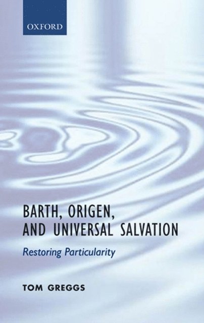 Tom Greggs - Barth, Origen, and Universal Salvation, E-bok