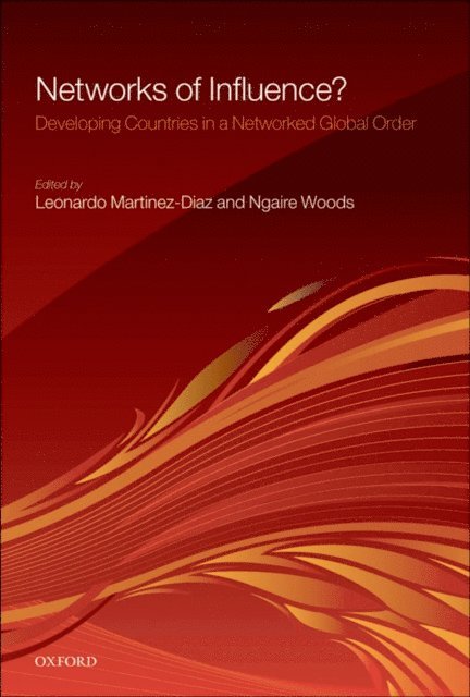 Leonardo Martinez-Diaz, Ngaire Woods - Networks of Influence?, E-bok
