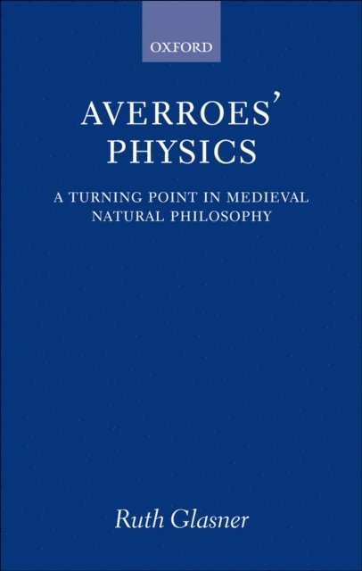 Ruth Glasner - Averroes' Physics, E-bok