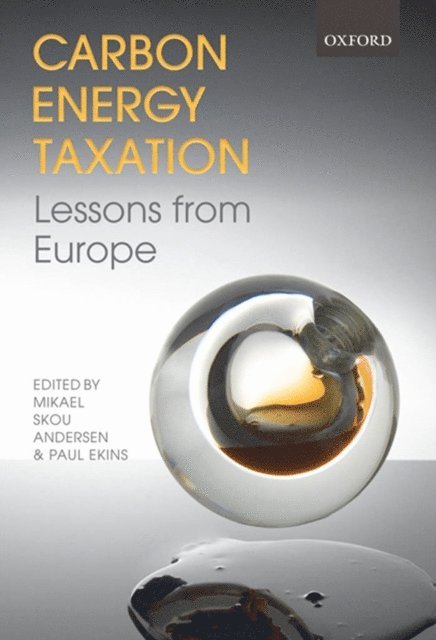 Paul Ekins, Mikael Skou Andersen - Carbon-Energy Taxation, E-bok