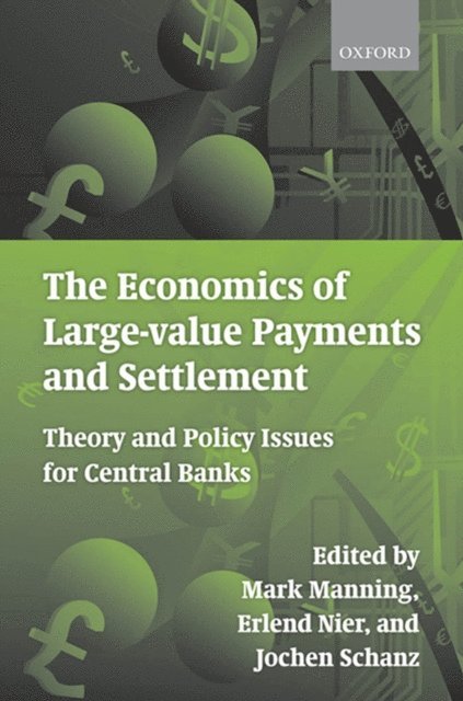 Jochen Schanz, Erlend Nier, Mark Manning - Economics of Large-value Payments and Settlement, E-bok