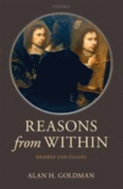 Alan H. Goldman - Reasons from Within, E-bok