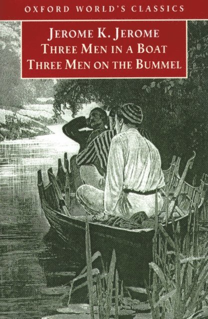 Jerome K. Jerome, Geoffrey Harvey - Three Men in a Boat and Three Men on the Bummel, E-bok