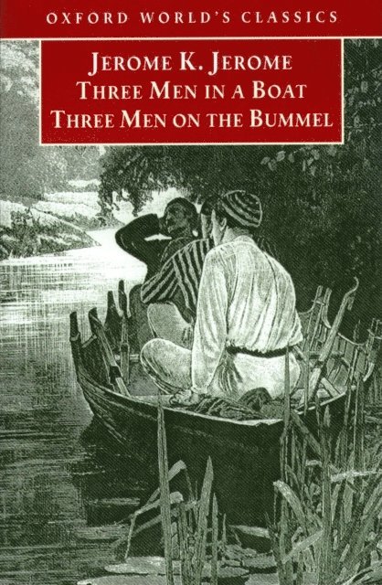 Jerome K. Jerome, Geoffrey Harvey - Three Men in a Boat and Three Men on the Bummel, E-bok