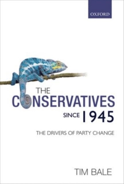 Tim Bale - Conservatives since 1945, E-bok