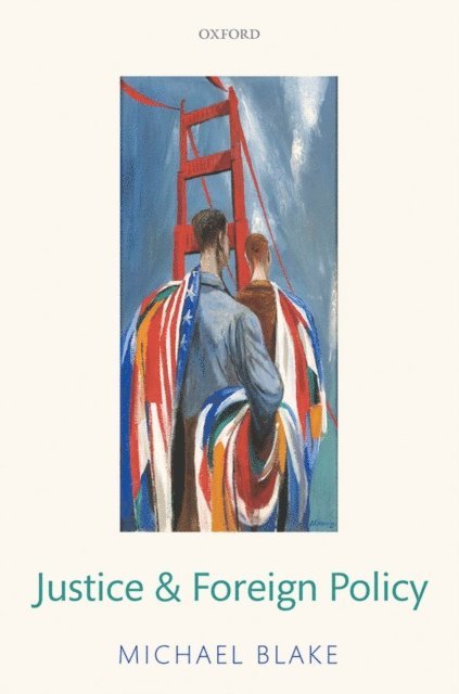 Michael Blake - Justice and Foreign Policy, E-bok