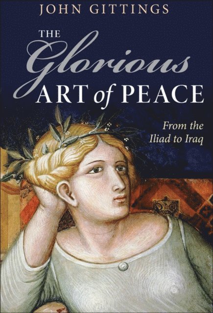 John Gittings - Glorious Art of Peace, E-bok