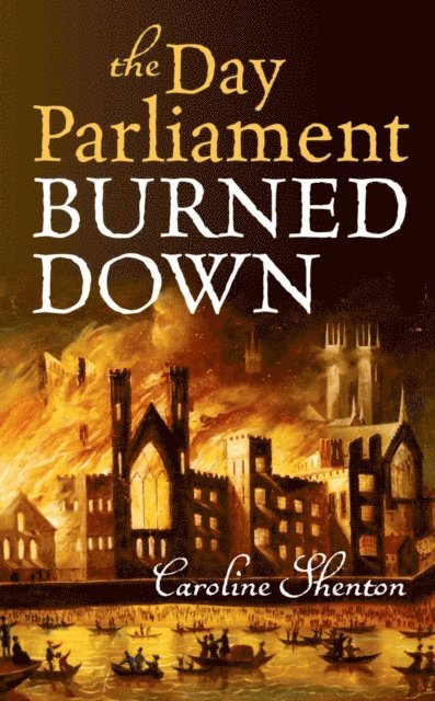 Caroline Shenton - Day Parliament Burned Down, E-bok