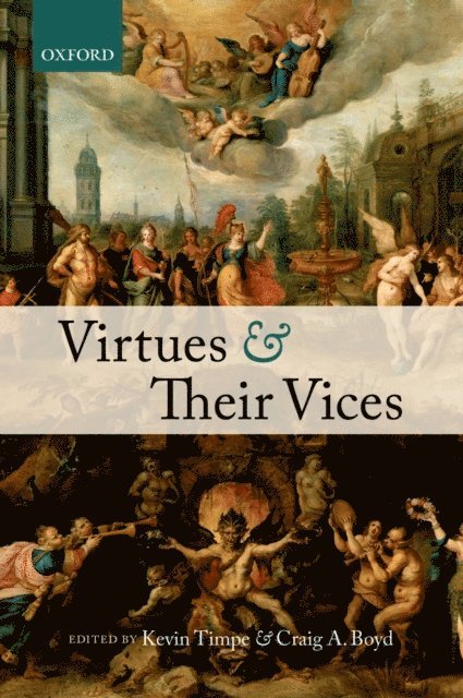 Craig A. Boyd, Kevin Timpe - Virtues and Their Vices, E-bok