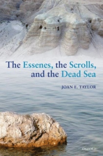 Joan E. Taylor - Essenes, the Scrolls, and the Dead Sea, E-bok