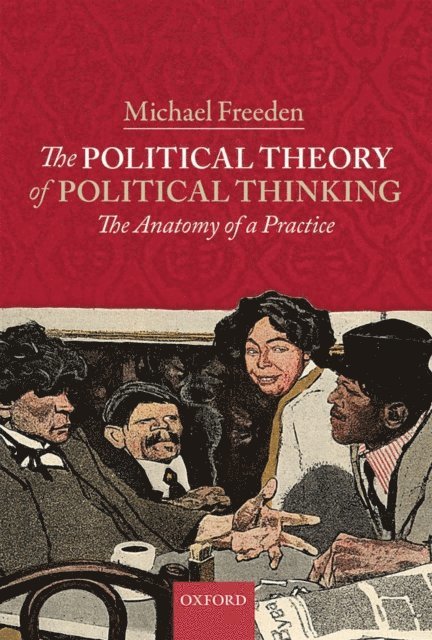 Michael Freeden - Political Theory of Political Thinking, E-bok