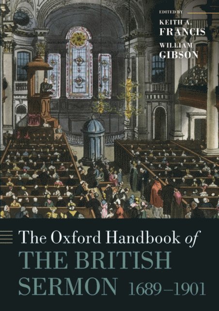 William Gibson, Keith A. Francis - Oxford Handbook of the British Sermon 1689-1901, E-bok