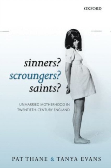 Tanya Evans, Pat Thane - Sinners? Scroungers? Saints?, E-bok