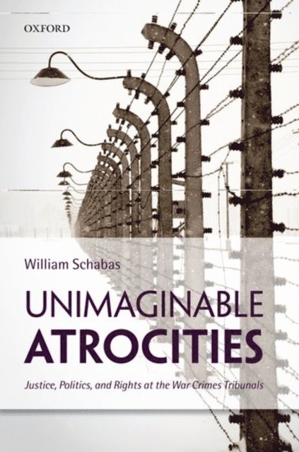 William Schabas - Unimaginable Atrocities, E-bok