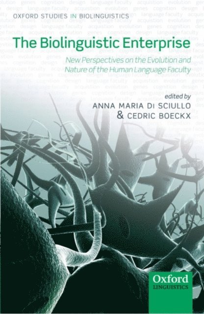 Cedric Boeckx, Anna Maria Di Sciullo - Biolinguistic Enterprise, E-bok