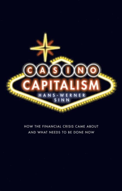 Hans-Werner Sinn - Casino Capitalism, E-bok
