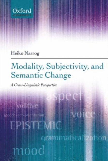 Heiko Narrog - Modality, Subjectivity, and Semantic Change, E-bok