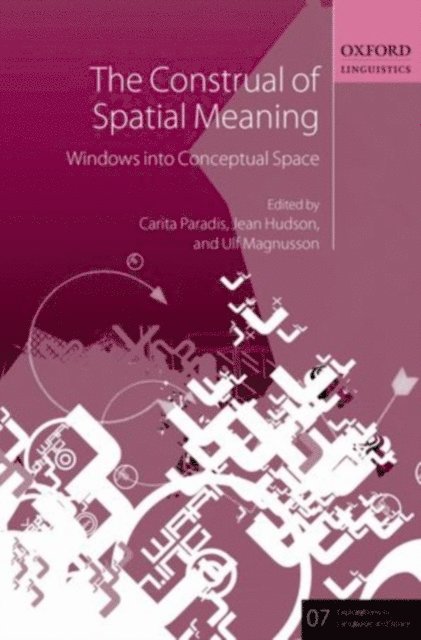 Ulf Magnusson, Jean Hudson, Carita Paradis - Construal of Spatial Meaning, E-bok
