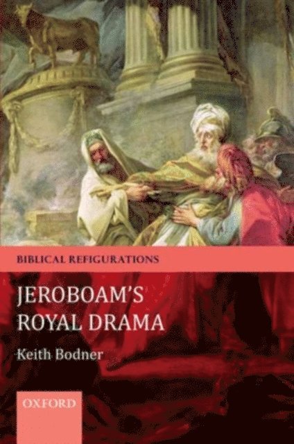 Keith Bodner - Jeroboam's Royal Drama, E-bok