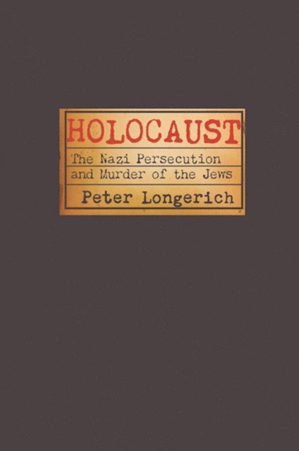 Peter Longerich - Holocaust, E-bok