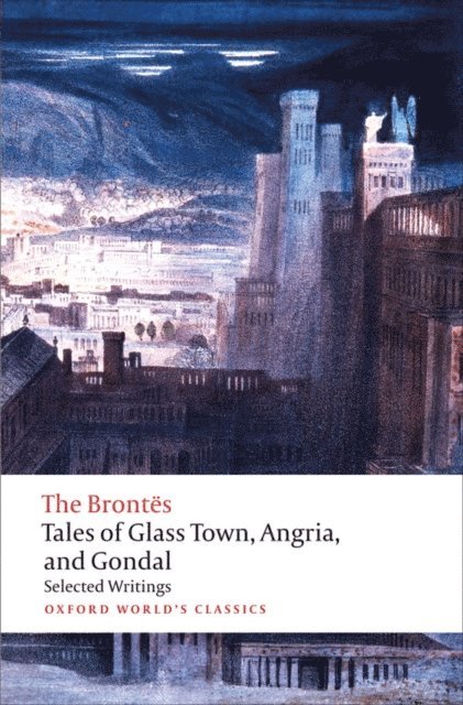 The BrontA«s, Christine Alexander - Tales of Glass Town, Angria, and Gondal, E-bok