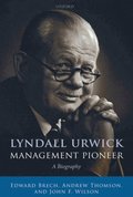 Lyndall Urwick, Management Pioneer