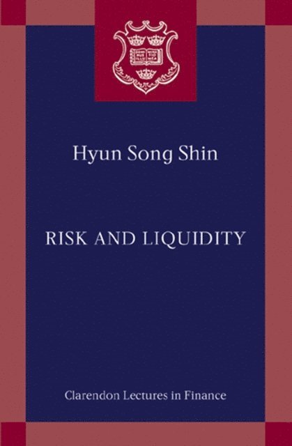 Hyun Song Shin - Risk and Liquidity, E-bok