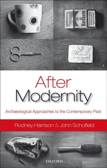 John Schofield, Rodney Harrison - After Modernity, E-bok