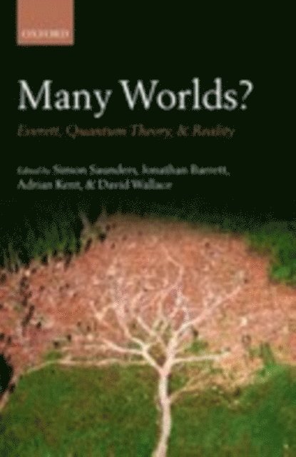 David Wallace, Adrian Kent, Jonathan Barrett, Simon Saunders - Many Worlds?, E-bok