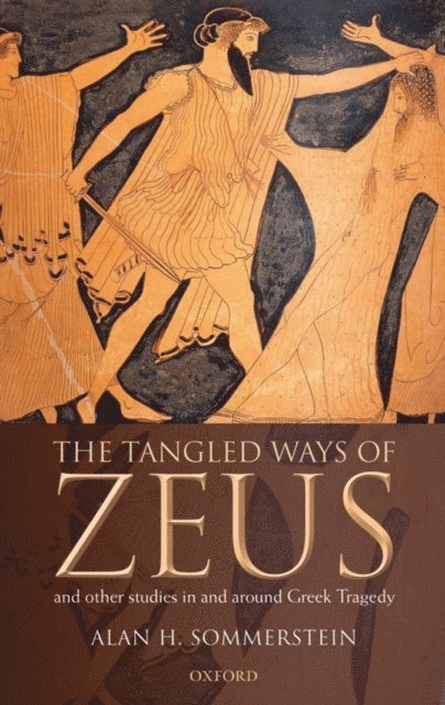 Alan H. Sommerstein - Tangled Ways of Zeus, E-bok