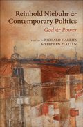 Reinhold Niebuhr and Contemporary Politics
