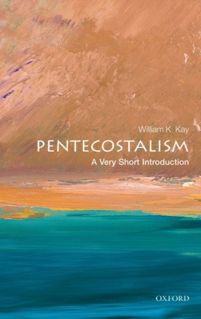 William K. Kay - Pentecostalism, E-bok