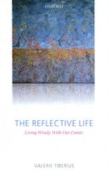 Valerie Tiberius - Reflective Life, E-bok