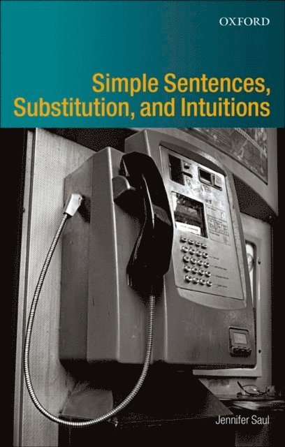 Jennifer M. Saul - Simple Sentences, Substitution, and Intuitions, E-bok