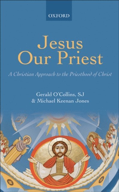 Michael Keenan Jones, Gerald O'Collins - Jesus Our Priest, E-bok
