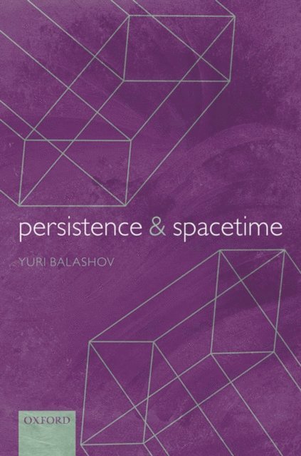 Yuri Balashov - Persistence and Spacetime, E-bok