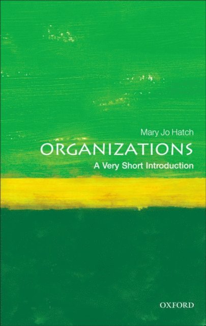 Mary Jo Hatch - Organizations, E-bok