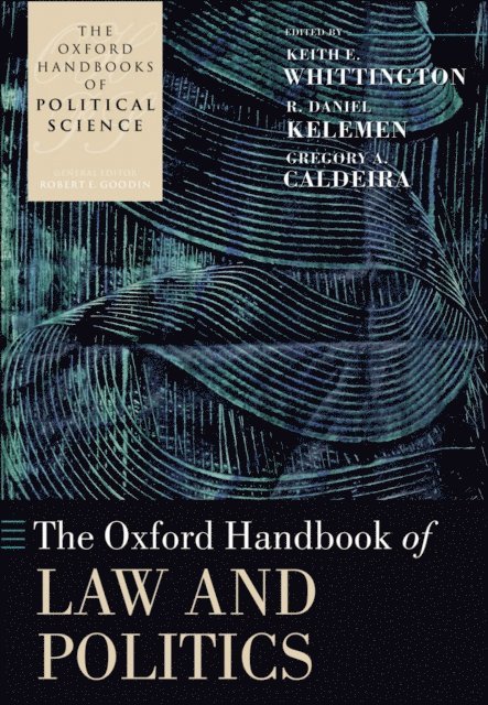 Gregory A. Caldeira, R. Daniel Kelemen, Keith E. Whittington - Oxford Handbook of Law and Politics, E-bok
